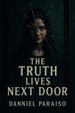 The Truth Lives Next Door (eBook, ePUB) The Truth Lives Next Door (eBook, ePUB)