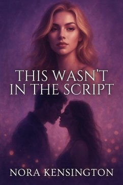 This Wasn't in the Script (eBook, ePUB) - Kensington, Nora