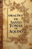 Orações de Santo Tomás de Aquino (eBook, ePUB) Orações de Santo Tomás de Aquino (eBook, ePUB)