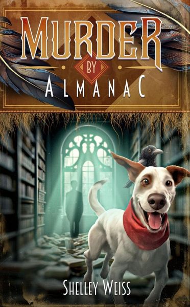 Murder by Almanac (Moon's Landing Cozy Mysteries, #7) (eBook, ePUB) Murder by Almanac (Moon's Landing Cozy Mysteries, #7) (eBook, ePUB)