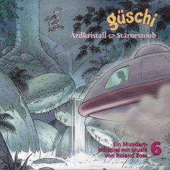 Cover Güschi Ärdkristall & Stärnestoub, Hörspiel, Vol. 6 (MP3-Download)