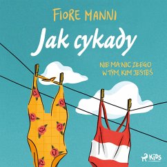 Cover Jak cykady. Nie ma nic złego w tym, kim jesteś (MP3-Download)