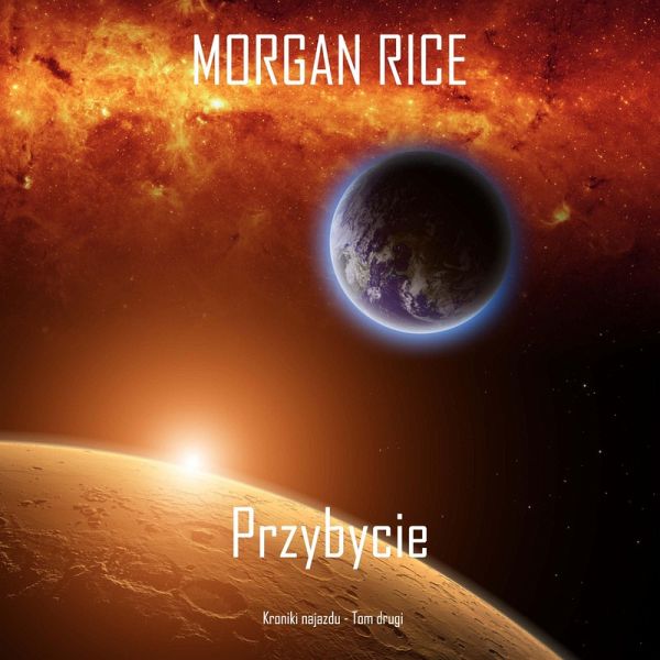 Przybycie (Kroniki najazdu - Tom drugi): Thiller w nurcie science fiction (MP3-Download)