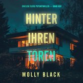 Hinter ihren Toren (Ein Elise Close Psychothriller — Band Vier) (MP3-Download) Hinter ihren Toren (Ein Elise Close Psychothriller — Band Vier) (MP3-Download)
