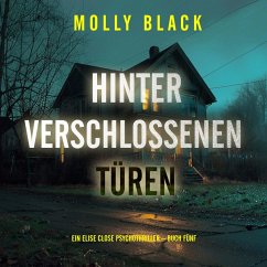 Hinter verschlossenen Türen (Ein Elise Close Psychothriller – Buch Fünf) (MP3-Download) - Black, Molly