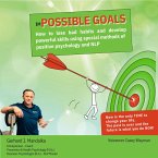 imPOSSIBLE GOALS: How to lose bad habits and develop powerful skills using special methods of positive psychology and NLP (MP3-Download)