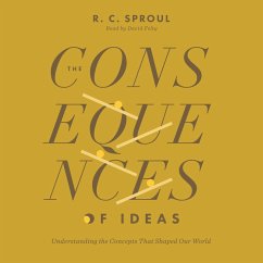 The Consequences of Ideas (MP3-Download) - Sproul, R. C.