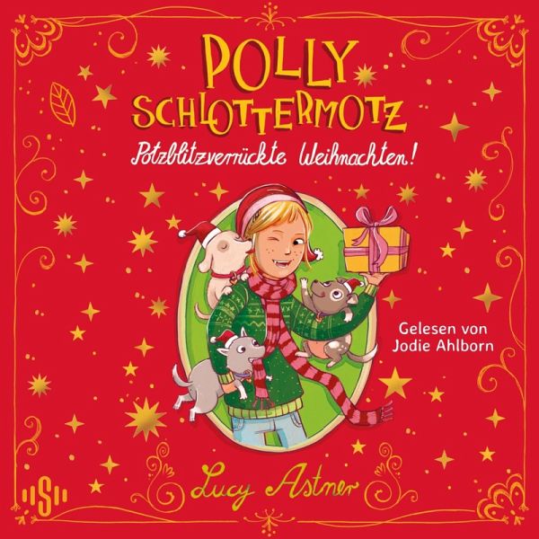 Polly Schlottermotz: Potzblitzverrückte Weihnachten! (MP3-Download)