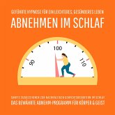 Abnehmen im Schlaf – Geführte Hypnose für ein leichteres, gesünderes Leben (Update 2025) (MP3-Download) Abnehmen im Schlaf – Geführte Hypnose für ein leichteres, gesünderes Leben (Update 2025) (MP3-Download)