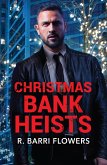 Christmas Bank Heists (eBook, ePUB) Christmas Bank Heists (eBook, ePUB)