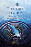 The Centered Leader (eBook, ePUB) The Centered Leader (eBook, ePUB)