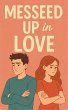 Messed Up in Love (eBook, ePUB) - Bild 1