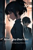 What You Don't See : The beginning of silent watcher. (What you don'tsee, #1) (eBook, ePUB) What You Don't See : The beginning of silent watcher. (What you don'tsee, #1) (eBook, ePUB)