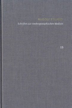 Cover Rudolf Steiner: Schriften. Kritische Ausgabe / Band 15: Schriften zur Anthroposophischen Medizin (eBook, PDF)
