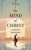 The Mind of Christ (Bible Study Guides, #5) (eBook, ePUB) The Mind of Christ (Bible Study Guides, #5) (eBook, ePUB)