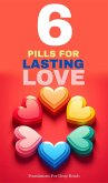 Six pills for lasting love (eBook, ePUB) Six pills for lasting love (eBook, ePUB)