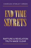 End Time Secrets (eBook, ePUB) End Time Secrets (eBook, ePUB)