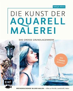 Die Kunst der Aquarellmalerei - das große Watercolor-Grundlagenwerk Cover Die Kunst der Aquarellmalerei - das große Watercolor-Grundlagenwerk