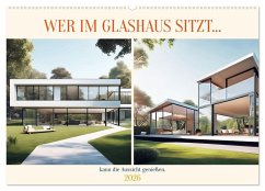 Wer im Glashaus sitzt... kann die Aussicht genießen (Wandkalender 2026 DIN A2 quer), CALVENDO Monatskalender Wer im Glashaus sitzt... kann die Aussicht genießen (Wandkalender 2026 DIN A2 quer), CALVENDO Monatskalender