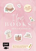 I love books - Mein Stickerbuch: Für alle #booklover I love books - Mein Stickerbuch: Für alle #booklover