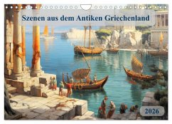 Szenen aus dem Antiken Griechenland (Wandkalender 2026 DIN A4 quer), CALVENDO Monatskalender Szenen aus dem Antiken Griechenland (Wandkalender 2026 DIN A4 quer), CALVENDO Monatskalender