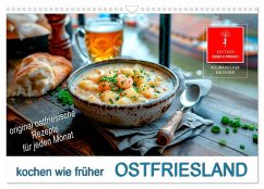 Ostfriesland kochen wie früher (Wandkalender 2026 DIN A3 quer), CALVENDO Monatskalender