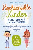 Hochsensible Kinder verstehen und unterstützen