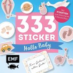 333 Sticker - Hallo Baby: Etiketten und Aufkleber mit beschreibbarer Oberfläche 333 Sticker - Hallo Baby: Etiketten und Aufkleber mit beschreibbarer Oberfläche