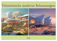 Futuristische moderne Behausungen (Tischkalender 2026 DIN A5 quer), CALVENDO Monatskalender Futuristische moderne Behausungen (Tischkalender 2026 DIN A5 quer), CALVENDO Monatskalender