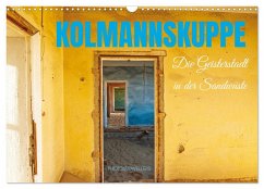 Kolmannskuppe Die Geisterstadt in der Sandwüste (Wandkalender 2026 DIN A3 quer), CALVENDO Monatskalender