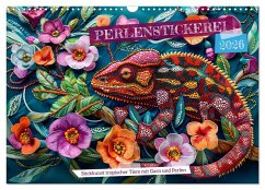 Cover Perlenstickerei - Stickkunst tropischer Tiere mit Garn und Perlen (Wandkalender 2026 DIN A3 quer), CALVENDO Monatskalender