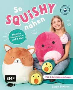 Cover So squishy nähen: Niedliche Plüschtiere in groß und klein für Squishmallow-Fans mit @mommymade