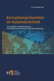 Korruptionsprävention im Auslandsvertrieb Korruptionsprävention im Auslandsvertrieb