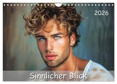 Sinnlicher Blick (Wandkalender 2026 DIN A4 quer), CALVENDO Monatskalender Sinnlicher Blick (Wandkalender 2026 DIN A4 quer), CALVENDO Monatskalender