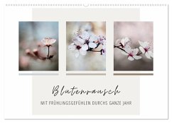 Blütenrausch - Mit Frühlingsgefühlen durchs ganze Jahr (Wandkalender 2026 DIN A2 quer), CALVENDO Monatskalender Blütenrausch - Mit Frühlingsgefühlen durchs ganze Jahr (Wandkalender 2026 DIN A2 quer), CALVENDO Monatskalender