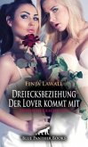 Dreiecksbeziehung - Der Lover kommt mit   Erotische Geschichte + 1 weitere Geschichte