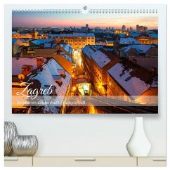 Zagreb - Kroatiens zauberhafte Hauptstadt (hochwertiger Premium Wandkalender 2026 DIN A2 quer), Kunstdruck in Hochglanz Zagreb - Kroatiens zauberhafte Hauptstadt (hochwertiger Premium Wandkalender 2026 DIN A2 quer), Kunstdruck in Hochglanz