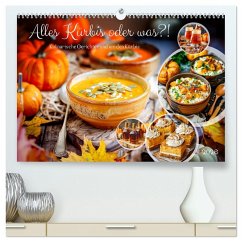 Cover Alles Kürbis oder was?! - Kulinarische Ideen rund um den Kürbis (hochwertiger Premium Wandkalender 2026 DIN A2 quer), Kunstdruck in Hochglanz