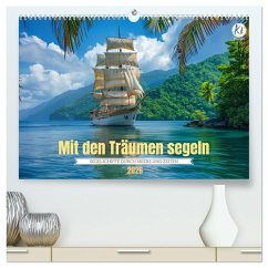 Mit den Träumen segeln (hochwertiger Premium Wandkalender 2026 DIN A2 quer), Kunstdruck in Hochglanz