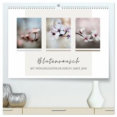 Blütenrausch - Mit Frühlingsgefühlen durchs ganze Jahr (hochwertiger Premium Wandkalender 2026 DIN A2 quer), Kunstdruck in Hochglanz Blütenrausch - Mit Frühlingsgefühlen durchs ganze Jahr (hochwertiger Premium Wandkalender 2026 DIN A2 quer), Kunstdruck in Hochglanz