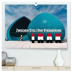 Irak - Zwischen Stolz und Veränderung (hochwertiger Premium Wandkalender 2026 DIN A2 quer), Kunstdruck in Hochglanz