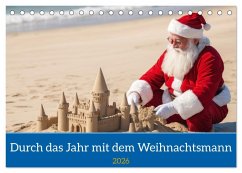 Durch das Jahr mit dem Weihnachtsmann (Tischkalender 2026 DIN A5 quer), CALVENDO Monatskalender Durch das Jahr mit dem Weihnachtsmann (Tischkalender 2026 DIN A5 quer), CALVENDO Monatskalender