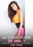La Corrupción de Ana. 1 La Corrupción de Ana. 1