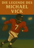 Die Legende des Michael Vick