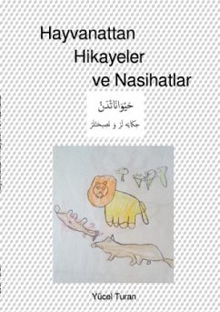 Hayvanattan Hikayeler ve Nasihatlar - Turan, Yücel Hayvanattan Hikayeler ve Nasihatlar - Turan, Yücel