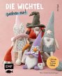 Die Wichtel ziehen ein! - 15 liebevolle... - Bild 1
