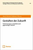 Gestalten der Zukunft Gestalten der Zukunft
