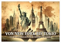 Cover Von New York bis Tokio - Ein KI-Kalender für Weltenbummler (Wandkalender 2026 DIN A3 quer), CALVENDO Monatskalender