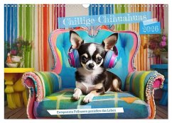 Cover Chillige Chihuahuas - Entspannte Fellnasen genießen das Leben (Wandkalender 2026 DIN A3 quer), CALVENDO Monatskalender