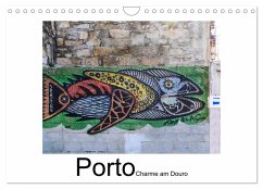 Porto - Charme am Douro (Wandkalender 2026 DIN A4 quer), CALVENDO Monatskalender Porto - Charme am Douro (Wandkalender 2026 DIN A4 quer), CALVENDO Monatskalender